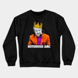 Notorious AMC Orange Variant Crewneck Sweatshirt